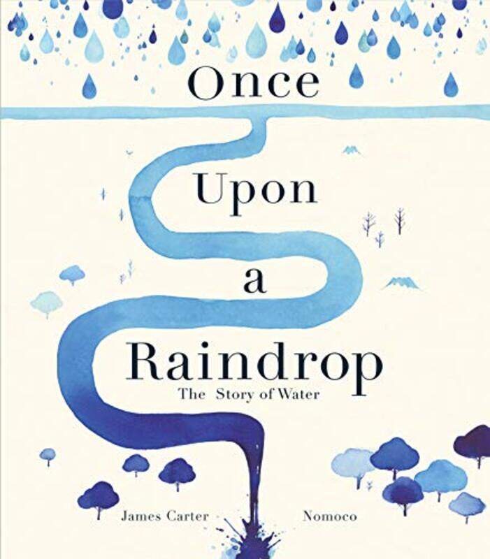 

Once Upon a Raindrop: The Story of Water,Paperback,by:Carter, James - Nomoco