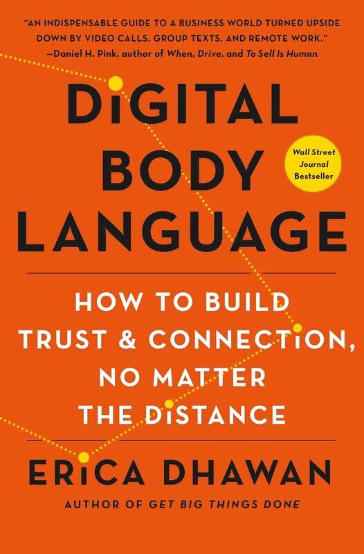 

Digital Body Language: How to Build Trust and Connection, No Matter the Distance, Paperback Book, By: Erica Dhawan