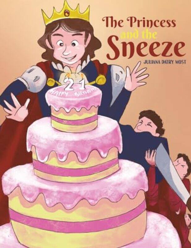 

The Princess and the Sneeze by Juliana Datry Most-Paperback