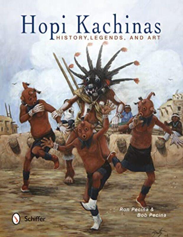 

Hopi Kachinas by Ron Pecina-Hardcover