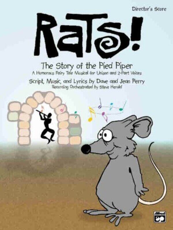 

Rats! The Story of the Pied Piper: A Humorous Fairy Tale Musical for Unison and 2-Part Voices , Paperback by Perry, Dave - Perry, Jean