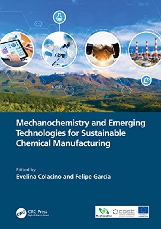 Mechanochemistry and Emerging Technologies for Sustainable Chemical Manufacturing by Warren W Wiersbe-Hardcover