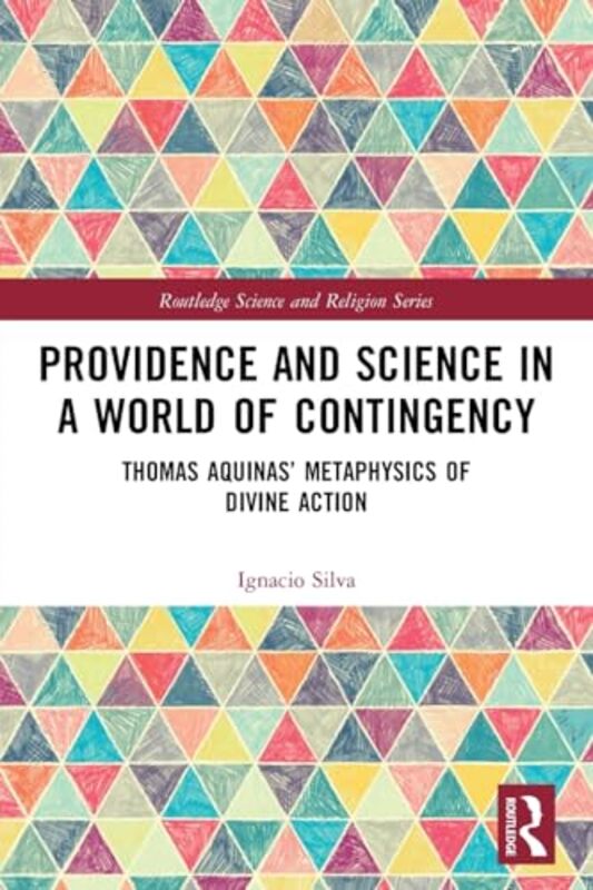 Providence and Science in a World of Contingency by Ignacio Silva-Paperback