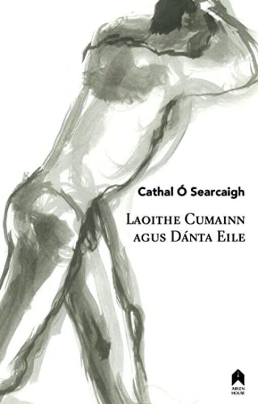 

Laoithe Cumainn agus Danta Eile by Cathal O Searcaigh-Paperback