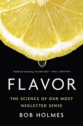 Flavor by Bob Holmes - Hardcover