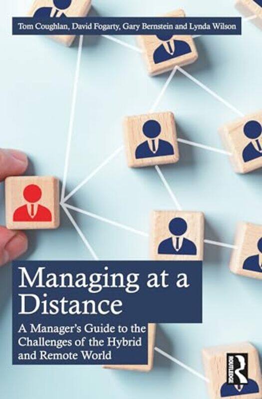 

Managing at a Distance by Tom CoughlanDavid J FogartyGary BernsteinLynda Wilson-Paperback