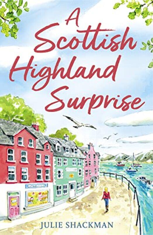 

A Scottish Highland Surprise by Julie Shackman-Paperback