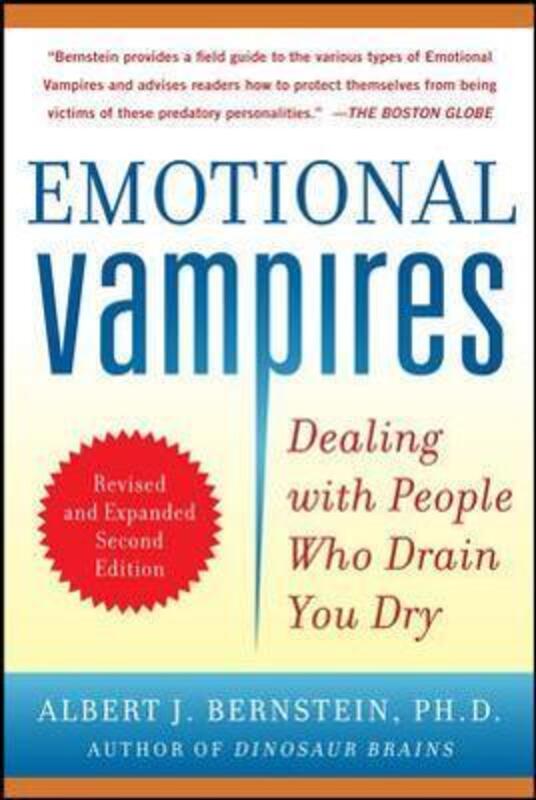 Emotional Vampires: Dealing with People Who Drain You Dry, Revised and Expanded.paperback,By :Bernstein, Albert