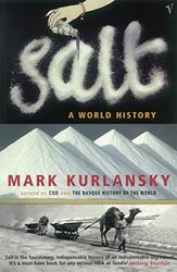 Salt: A World History, Paperback Book, By: Mark Kurlansky