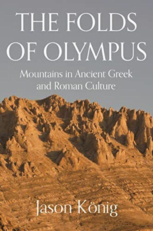 

The Folds of Olympus by Professor Jason Konig-Hardcover