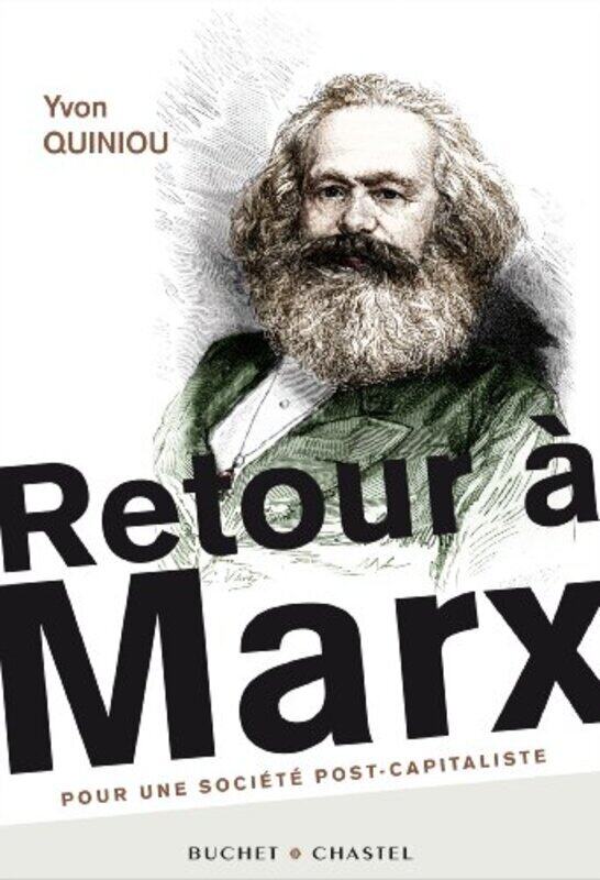 

Retour Marx : Pour une soci t post-capitaliste , Paperback by Yvon Quiniou