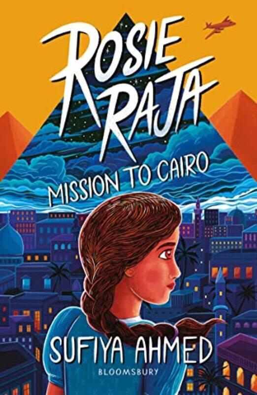 

Rosie Raja Mission to Cairo by Sufiya Ahmed-Paperback