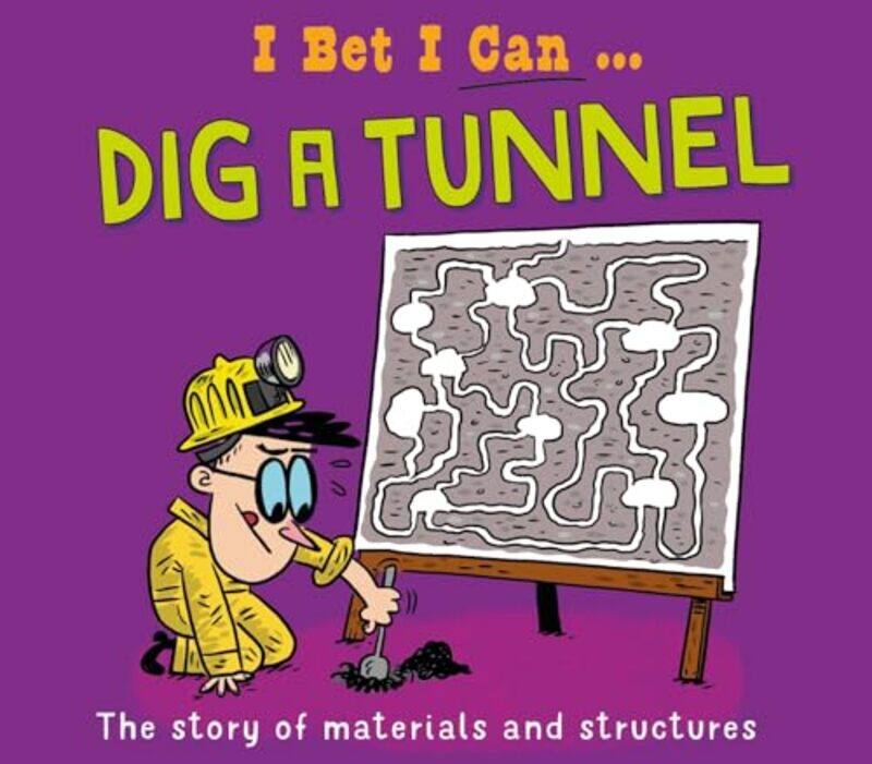 

I Bet I Can: Dig a Tunnel by Tom JacksonPipi Sposito -Hardcover