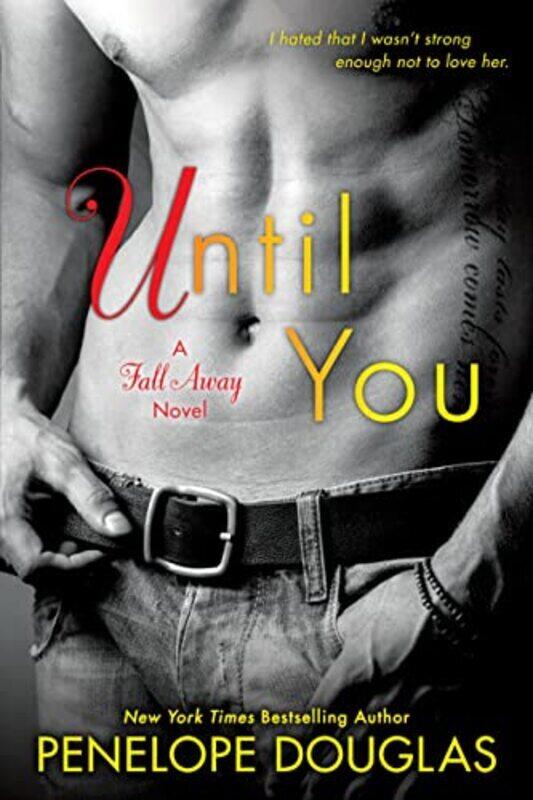 

Until You,Paperback,By:Penelope Douglas