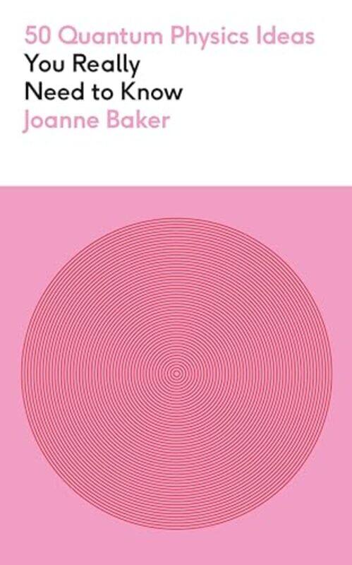 

50 Quantam Physics Ideas You Really Need By Baker Joanne - Paperback