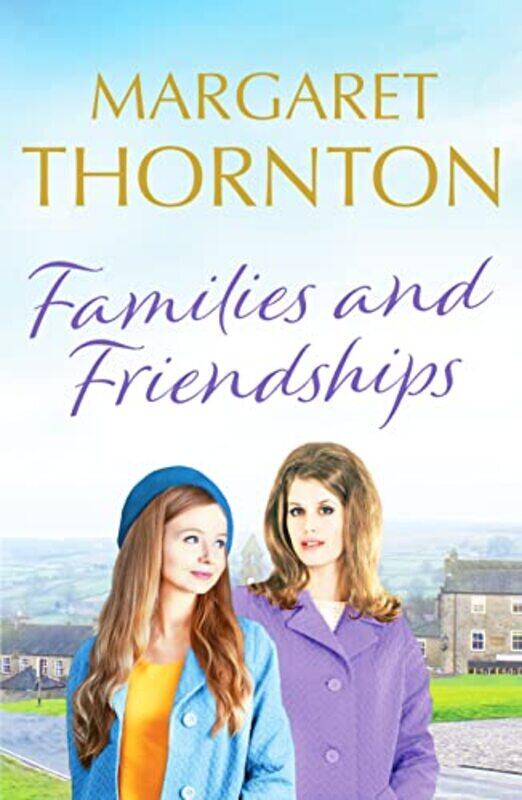 

Families and Friendships by Margaret Thornton-Paperback