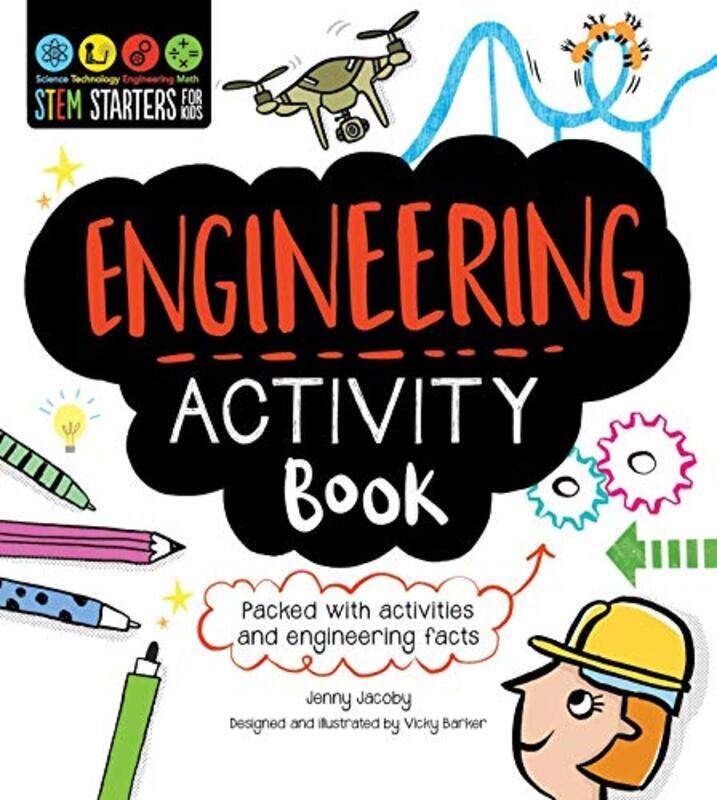 

STEM Starters for Kids Engineering Activity Book: Packed with Activities and Engineering Facts Paperback by Jacoby, Jenny - Barker, Vicky