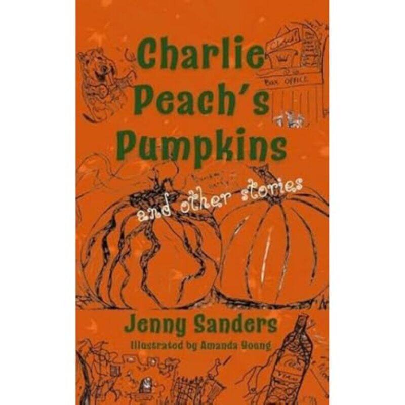 

Charlie Peachs Pumpkins And Other Stories by Jenny Sanders-Paperback