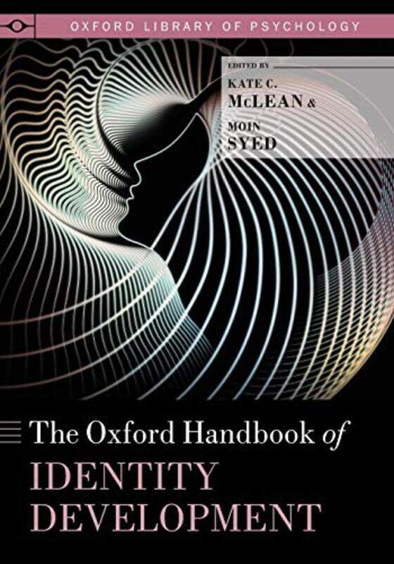 

The Oxford Handbook Of Identity Development By Mclean, Kate C. (Associate Professor, Associate Professor, Western Washington University) - Syed, Mo Pa