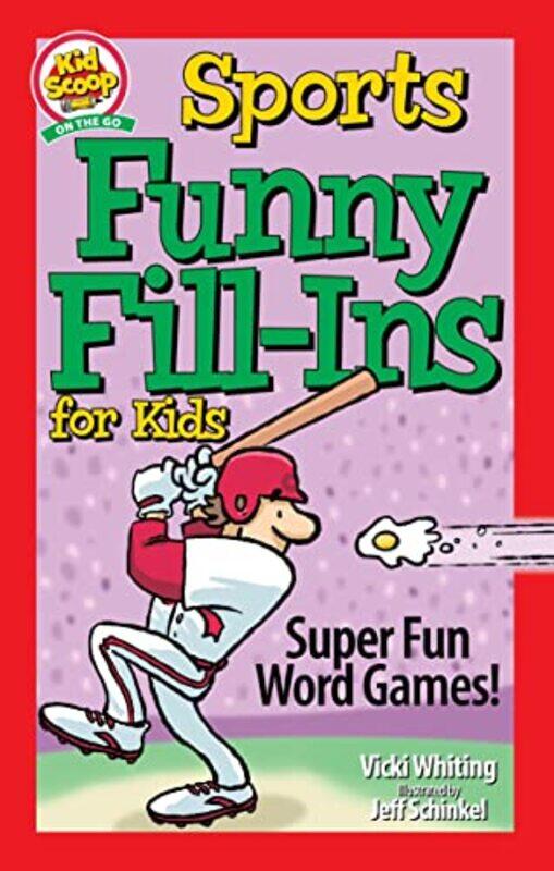 

Sports Funny FillIns for Kids by Vicki Whiting-Paperback