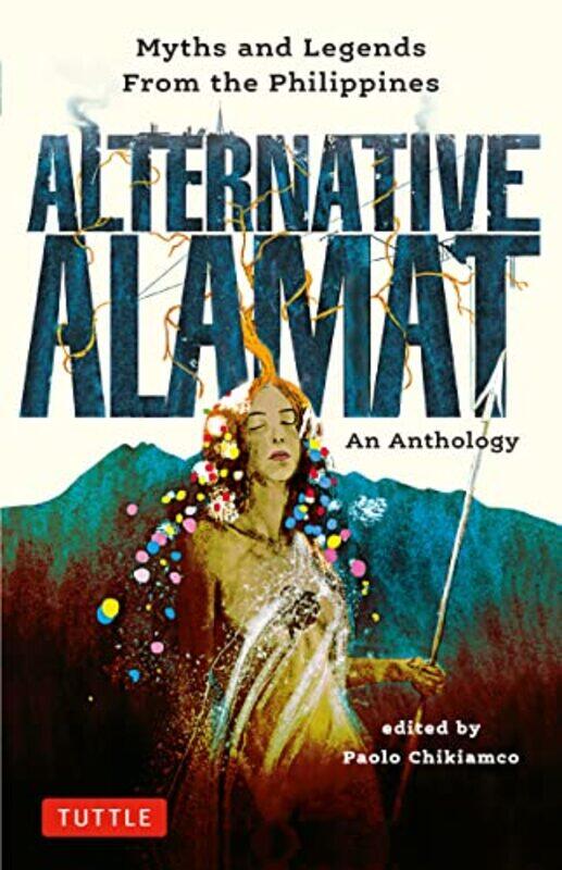 

Alternative Alamat An Anthology by Paolo ChikiamcoMervin Malonzo-Hardcover