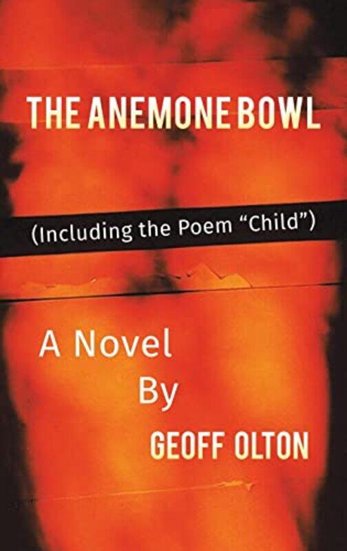

The Anemone Bowl by Geoff Olton-Hardcover