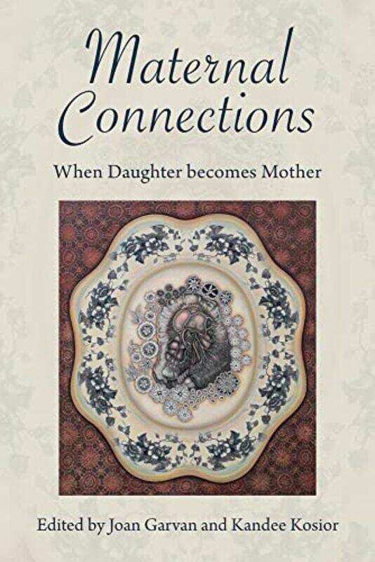 

Maternal Connections by Kandee KosiorJoan Garvan-Paperback