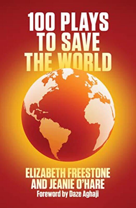 

100 Plays to Save the World by Allen R -Paperback