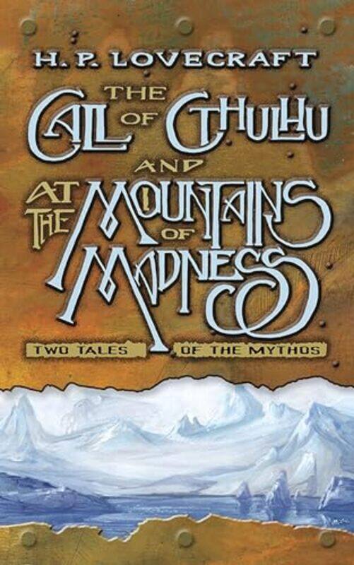 

The Call of Cthulhu and at the Mountains of Madness Two Tales of the Mythos by H Lovecraft-Paperback