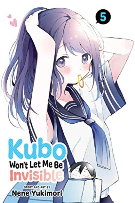 

Kubo Wont Let Me Be Invisible Vol 5 by Nene Yukimori-Paperback