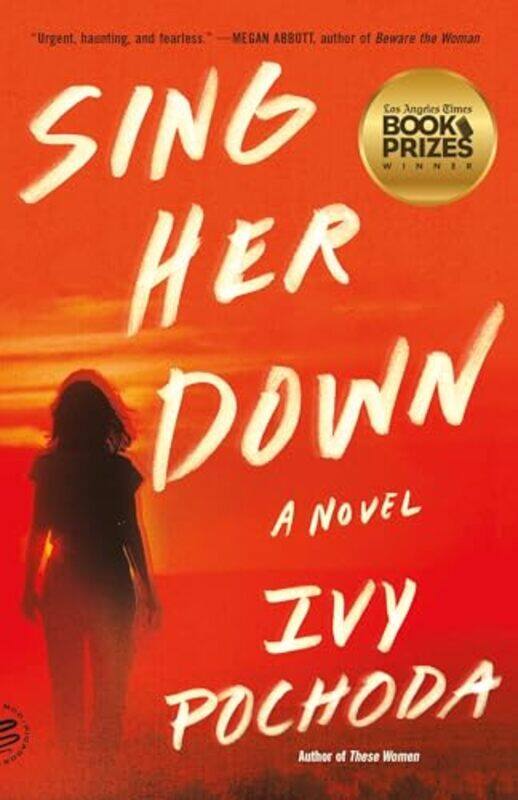 

Sing Her Down by Ivy Pochoda-Paperback