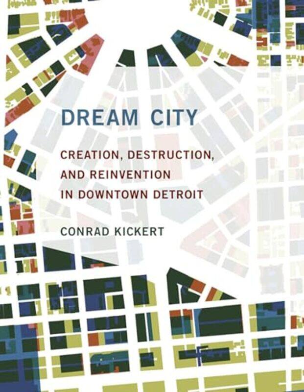 

Dream City by Conrad Assisstant Professor, University of Cincinnati Kickert-Hardcover