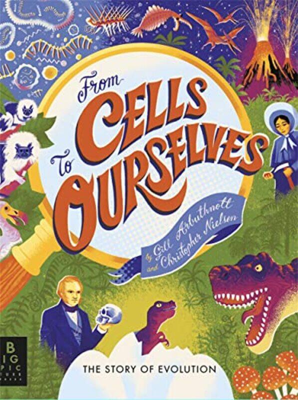 

From Cells to Ourselves by Gill ArbuthnottChris Nielsen-Hardcover