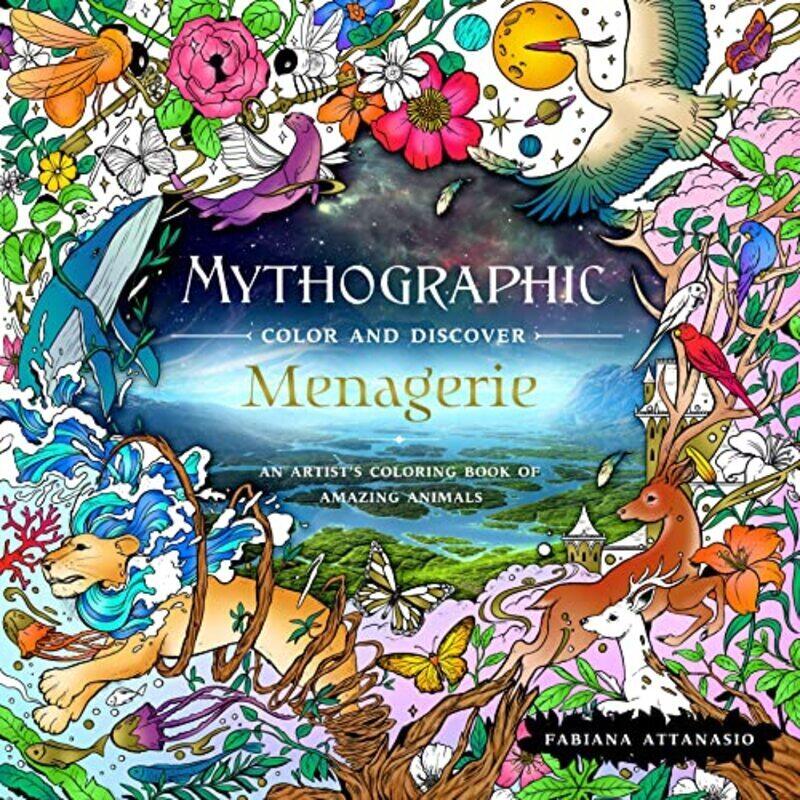 

Mythographic Color and Discover: Menagerie: An Artist's Coloring Book of Amazing Animals,Paperback,By:Attanasio, Fabiana