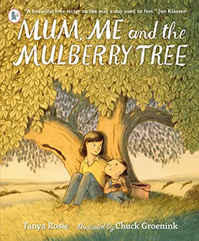 Mum Me and the Mulberry Tree by Tanya RosieChuck Groenink-Paperback