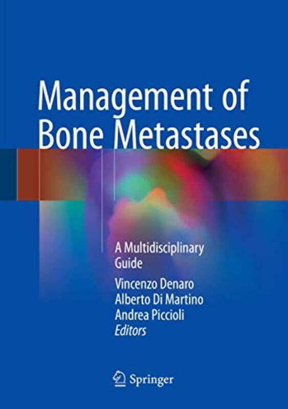 

Management Of Bone Metastases by Vincenzo DenaroAlberto Di MartinoAndrea Piccioli-Hardcover