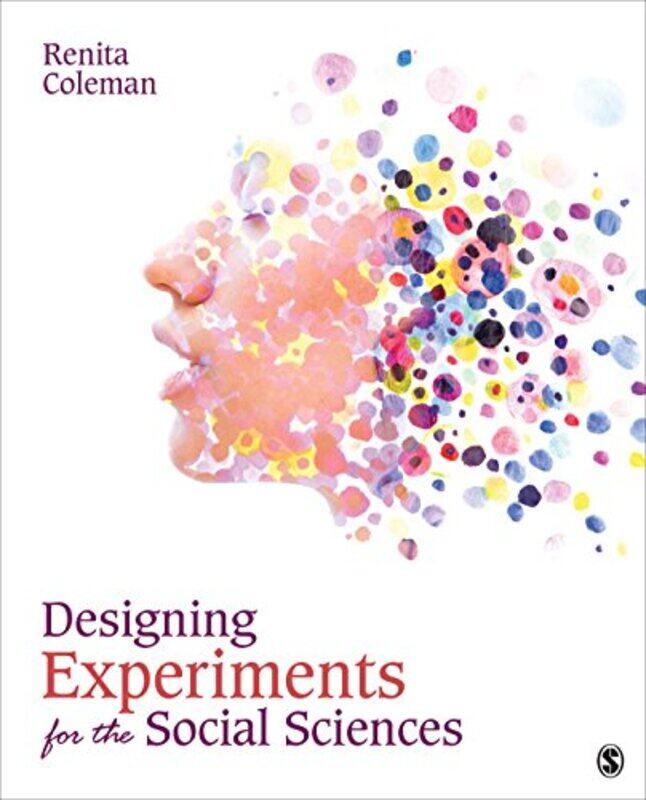 

Designing Experiments for the Social Sciences by Renita Coleman-Paperback