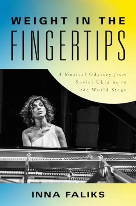 

Weight In The Fingertips by Inna Faliks-Hardcover