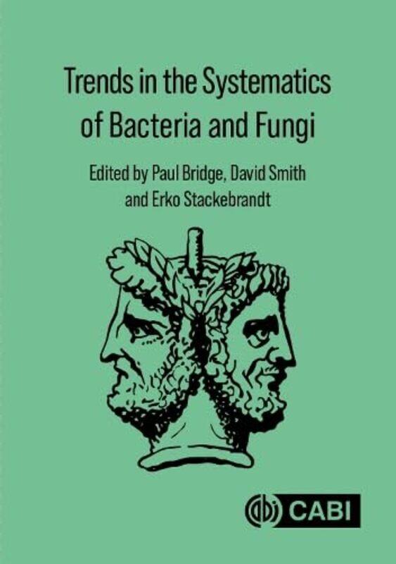 

Trends in the Systematics of Bacteria and Fungi by Paul formerly CABI, UK BridgeDavid Director of Biological Resources, CABI, UK SmithErko University