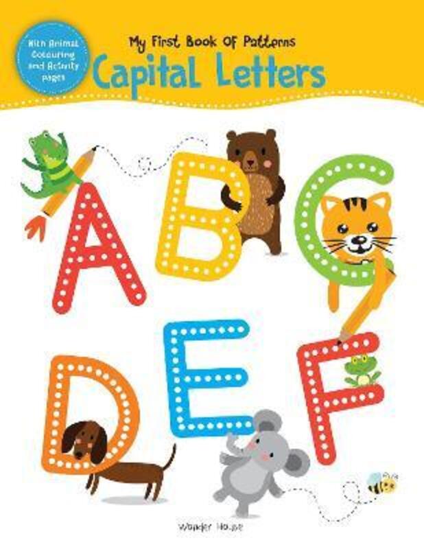 My First Book of Patterns Capital Letters: Write and Practice Patterns and Captital Letters A to Z,Paperback, By:Wonder House Books