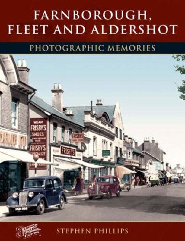 

Farnborough Fleet and Aldershot by Stephen Phillips-Paperback