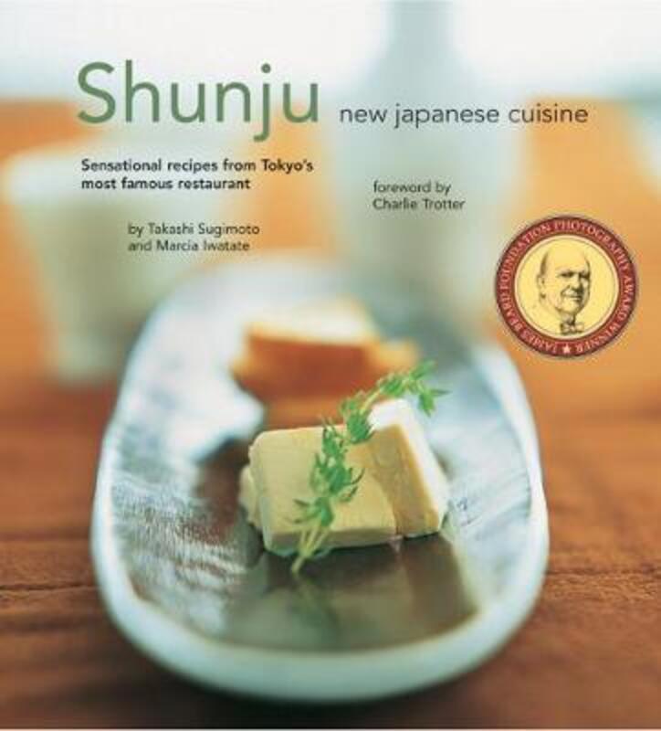 ^(R) Shunju: New Japanese Cuisine.paperback,By :Takashi Sugimoto