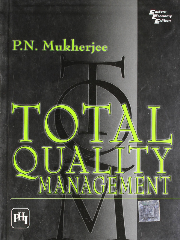 Total Quality Management, Paperback Book, By: P.N. Mukherjee