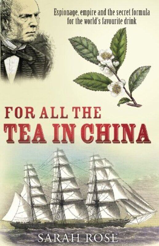 

For All the Tea in China by Sarah Rose-Paperback