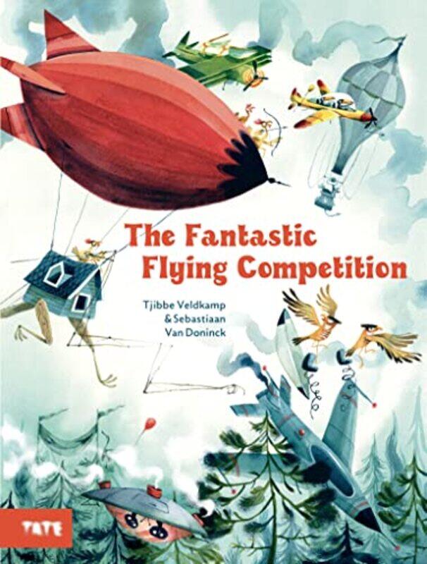 

The Fantastic Flying Competition by Tjibbe VeldkampSebastiaan Van Doninck-Hardcover