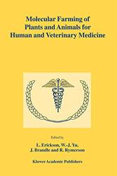 Molecular Farming of Plants and Animals for Human and Veterinary Medicine by Lorenzo Bianchini-Hardcover