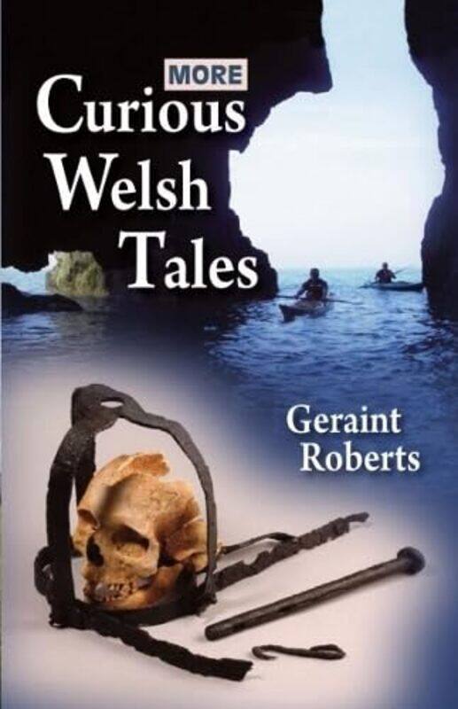 

More Curious Welsh Tales by Geraint Roberts-Paperback