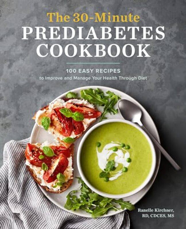 

30 Minute Prediabetes Cookbk By Kirchner Ranelle - Paperback