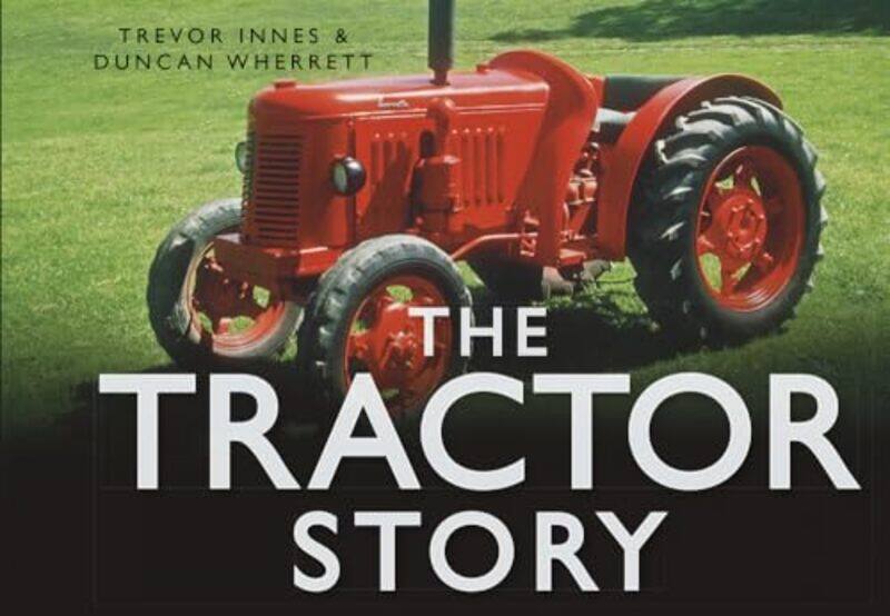 

The Tractor Story by Duncan Wherrett-Hardcover