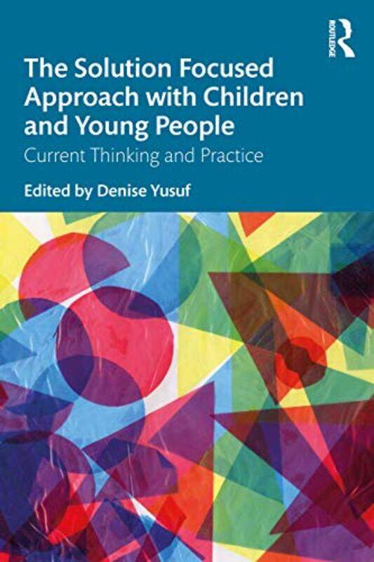 

The Solution Focused Approach with Children and Young People by Bernd Mantz-Paperback